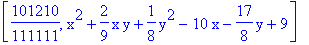 [101210/111111, x^2+2/9*x*y+1/8*y^2-10*x-17/8*y+9]